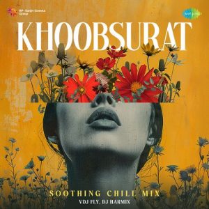 Khoobsurat – Soothing Chill Mix (2025) Album Art