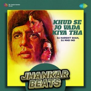 Khud Se Jo Vada Kiya Tha – Jhankar Beats (2024) Album Art