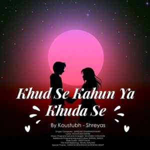 Khud Se Kahun Ya Khuda Se (2021) Album Art