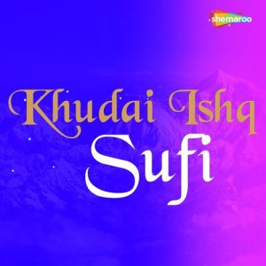 Khudai Ishq Sufi