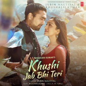 Khushi Jab Bhi Teri (Feat.Khushalii Kumar) (2021) Album Art