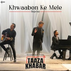 Khwaabon Ke Mele Reprise (Bonus Track from Taaza Khabar) (2023) Album Art