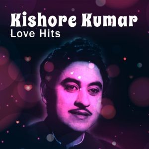 Kishore Kumar Love Hits (2023) Album Art