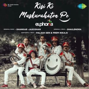 Kisi Ki Muskurahaton Pe – Euphoria (2020) Album Art