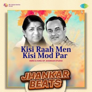 Kisi Raah Men Kisi Mod Par – Jhankar Beats (2023) Album Art