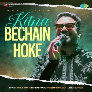 Kitna Bechain Hoke – Rahul Jain (2023) Album Art