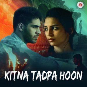 Kitna Tadpa Hoon (2017) Album Art