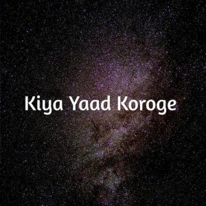 Kiya Yaad Koroge (2021) Album Art