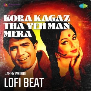 Kora Kagaz Tha Yeh Man Mera Lofi Beat (2024) Album Art