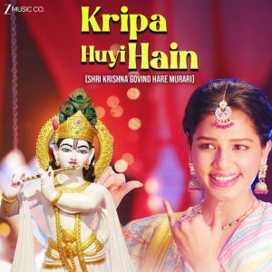 Kripa Huyi Hain (Shri Krishna Govind Hare Murari) (2025) Album Art
