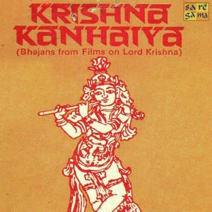 Krishan Kanhiya – Bhajans From Films On Lord Krishna