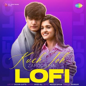 Kuch Toh Zaroor Hai – Lofi (2023) Album Art