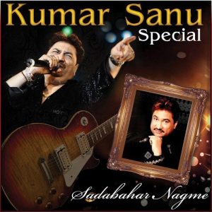 Kumar Sanu Special – Sadabahar Nagme (2013) Album Art