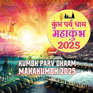 Kumbh Parv Dhaam – Mahakumbh 2025 (2025) Album Art