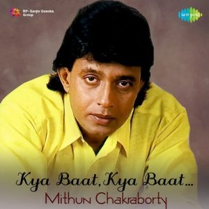 Kya Baat-Kya Baat – Mithun Chakraborty