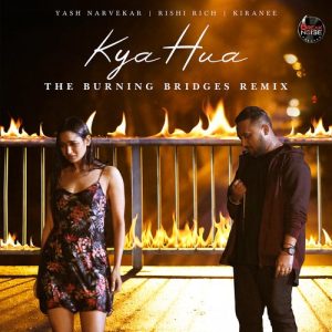 Kya Hua – The Burning Bridges (Remix Version) (2021) Album Art