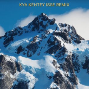 Kya Kehtey Isse Remix (2023) Album Art