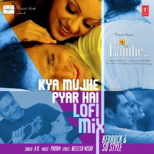 Kya Mujhe Pyar Hai Lofi Mix (2022) Album Art