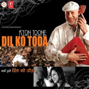 Kyon Tune Dil Ko Toda (2008) Album Art