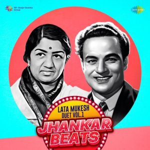 Lata – Mukesh Duet Vol 01 – Jhankar Beats (2023) Album Art