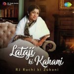 Lataji Ki Kahani RJ Ruchi Ki Zubani