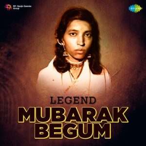 Legend Mubarak Begum (2023) Album Art