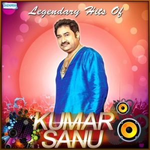 Legendary Hits Of Kumar Sanu (2014) Album Art