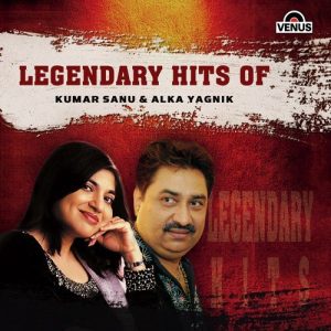 Legendary Hits Of Kumar Sanu & Alka Yagnik (2013) Album Art