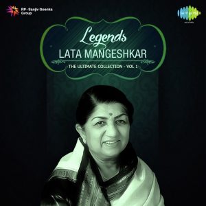 Legends Lata Mangeshkar -The Ultimate Collection – 1