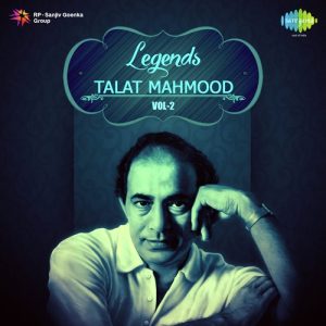 Legends – Talat Mahmood Vol. – 2