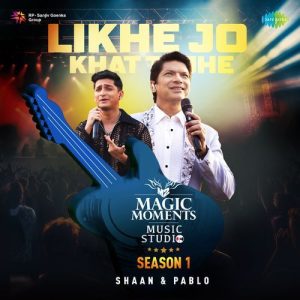 Likhe Jo Khat Tujhe – Magic Moments Music Studio Season 1 (2024) Album Art