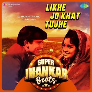 Likhe Jo Khat Tujhe – Super Jhankar Beats (2024) Album Art