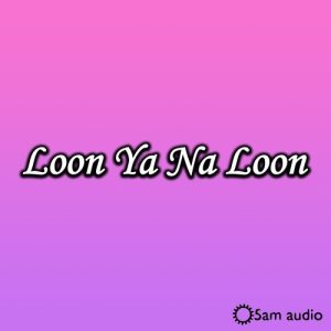 Loon Ya Na Loon (2022) Album Art