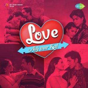 Love Aaj Aur kal (2020) Album Art
