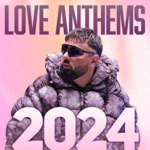 Love Anthems 2024 (2024) Album Art