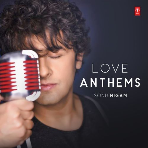 Love Anthems – Sonu Nigam