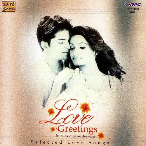 Love Greetings – Hum Ek Duje Ke Deewane