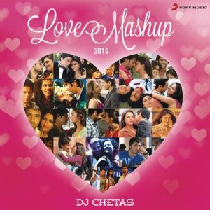 Love Mashup 2015 (By DJ Chetas) (2015) Album Art