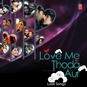Love Me Thoda Aur – Love Songs (2014) Album Art