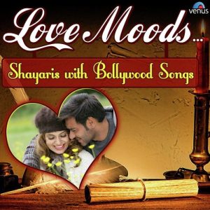 Love Moods – Shayaris with Bollywood Songs (2015) Album Art