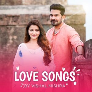 Love Songs by Vishal Mishra (2021) Album Art
