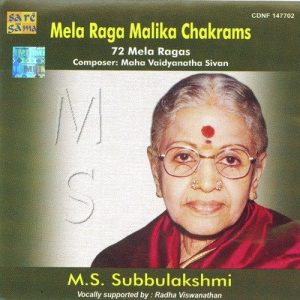 M. S. Subbulakshmi – Mela Raga Malika Chakrams
