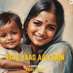 Maa Yaad Aati Hain (Mother’s Day Song) (2025) Album Art