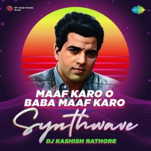 Maaf Karo O Baba Maaf Karo – Synthwave