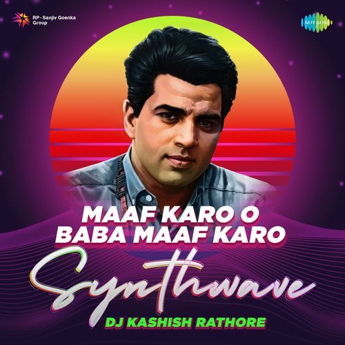 Maaf Karo O Baba Maaf Karo – Synthwave