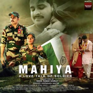 Mahiya – A Love Tale of Soldier