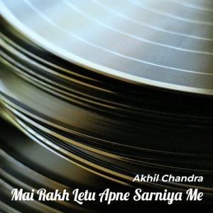 Mai Rakh Letu Apne Sarniya Me