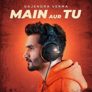 Main Aur Tu (2019) Album Art
