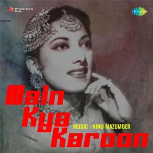Main Kya Karoon