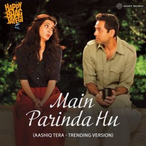 Main Parinda Hu (Aashiq Tera – Trending Version) (2025) Album Art